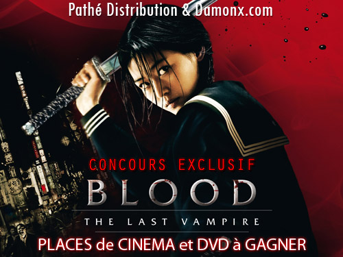 Concours Exclusif - Blood : The Last Vampire